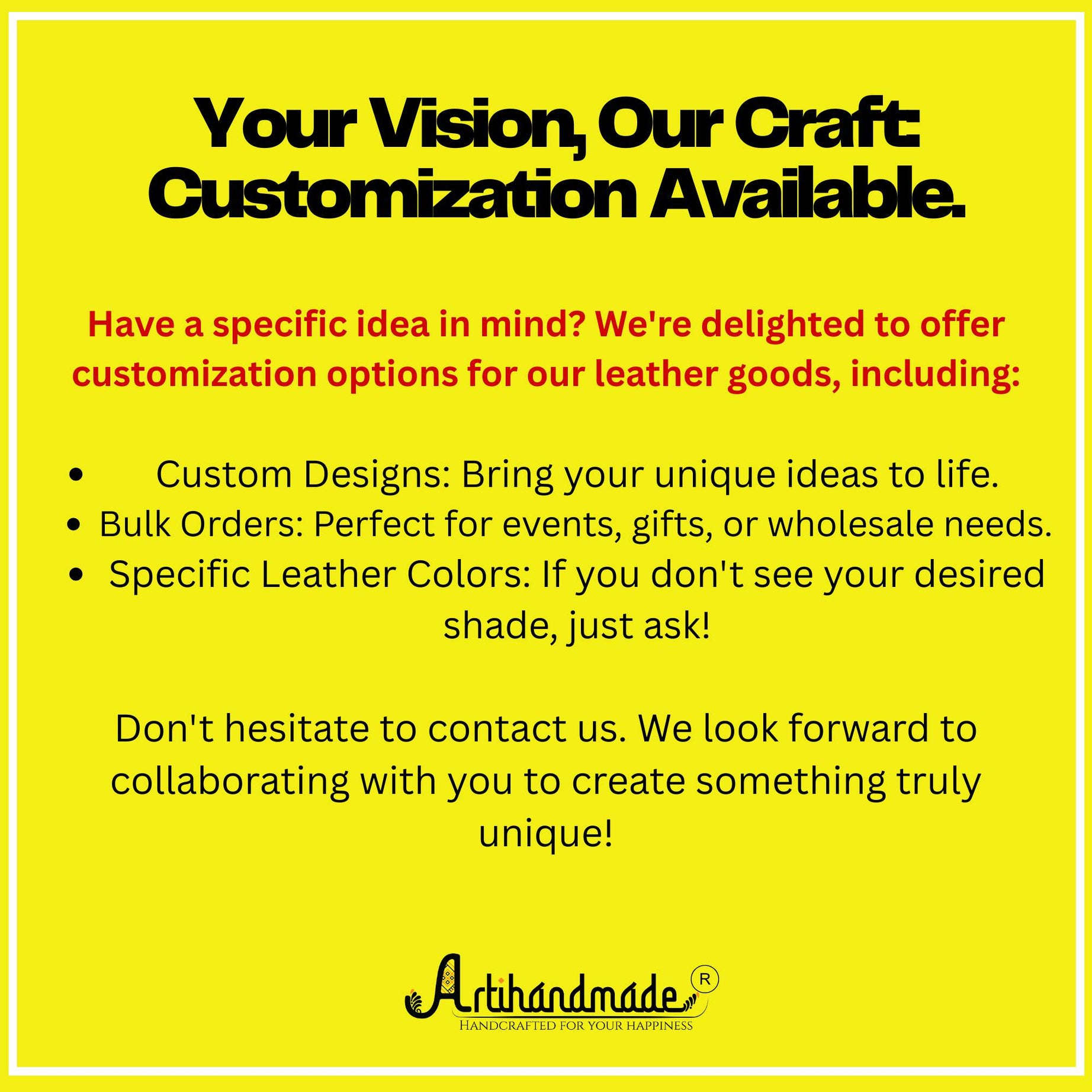 your vision our craft customization available don't hesitate to contact us